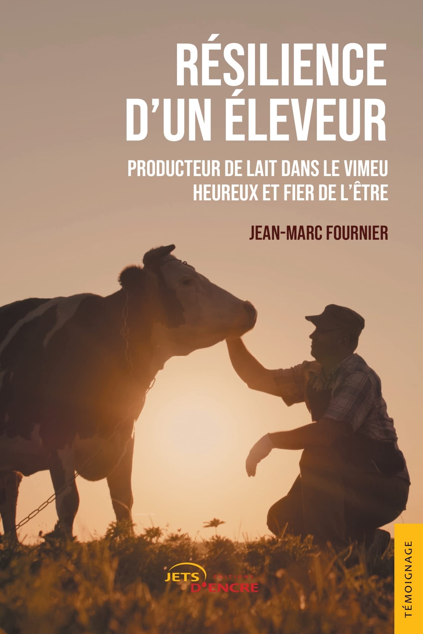 Résilience d’un éleveur: Producteur de lait dans le Vimeu, heureux et fier de l’être book