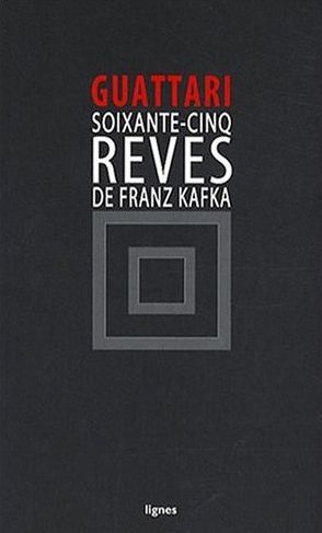 Soixante-cinq rêves de Franz Kafka : et autres textes Essays & Short Stories