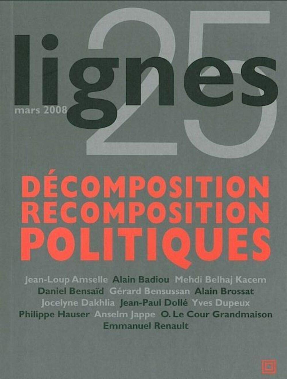 Revue Lignes N°25: Decomposition / Recomposition Politiques book