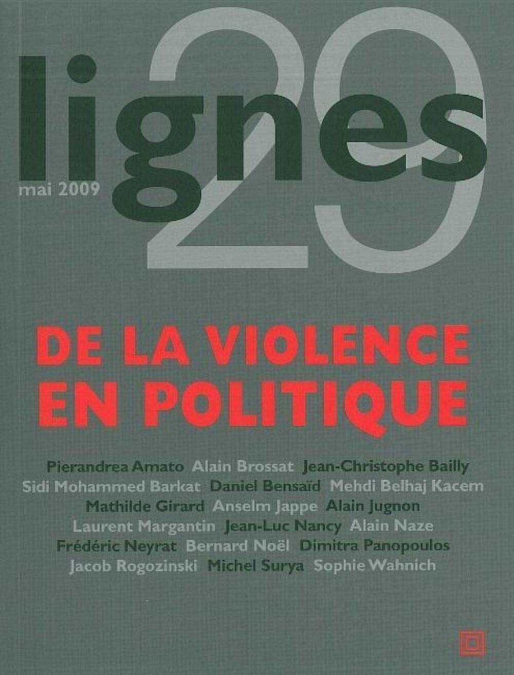 Revue Lignes N°29 DE LA VIOLENCE EN POLITIQUE book