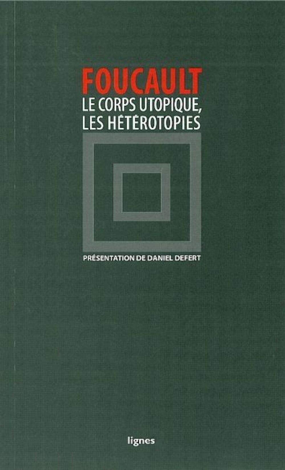 Le corps utopique suivi de Les hétérotopies book