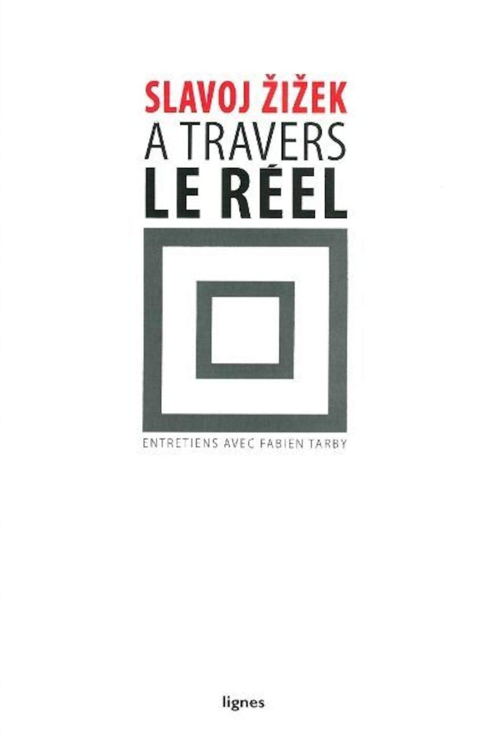 A travers le réel: Entretiens avec Fabien Tarby Books