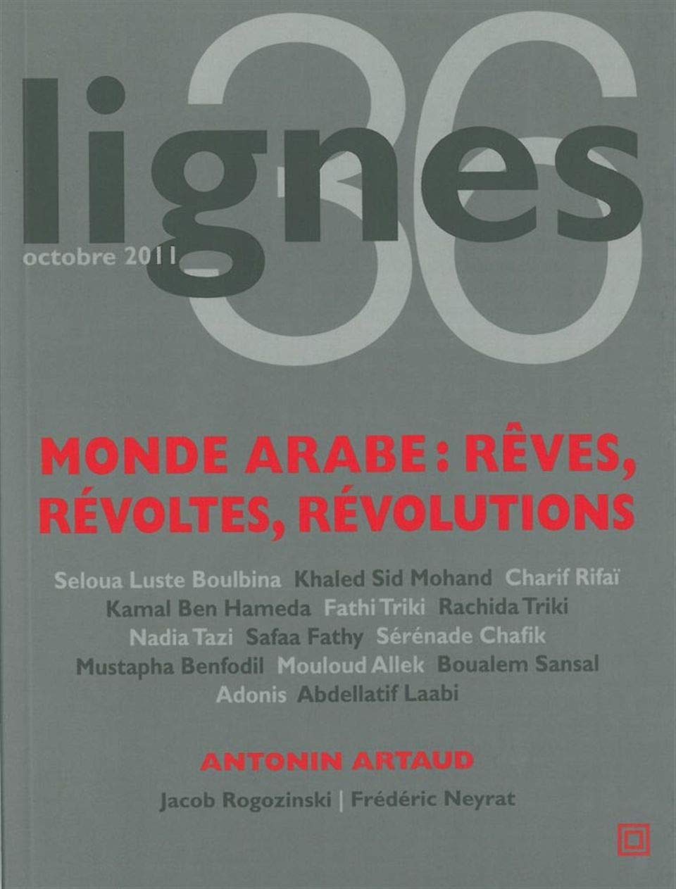 Revue Lignes N°36: Monde Arabe:Reves,Révoltes,Révolutions book