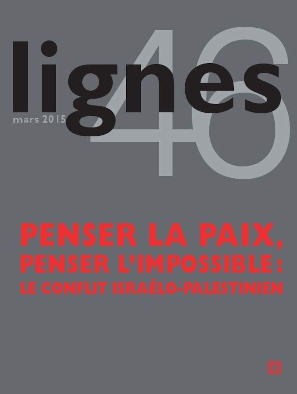 Revue Lignes N°46: Penser la Paix,Penser l'Impossible book