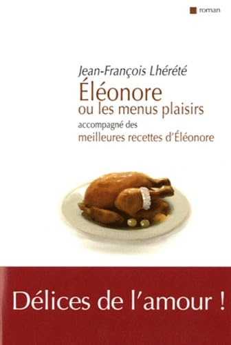 Eléonore ou les menus plaisirs: Accompagné des Meilleures recettes d'Eleonore book
