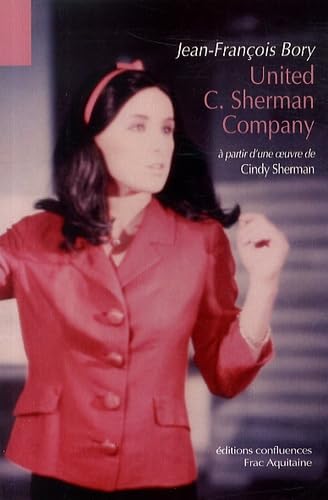 United C. Sherman Company: A partir d'une oeuvre de Cindy Sherman book