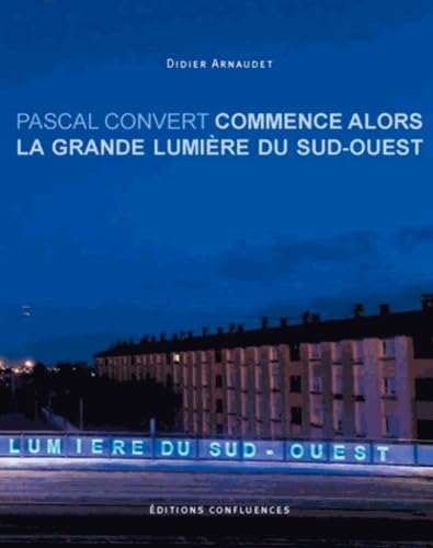 Commence alors la grande lumière du sud-ouest book