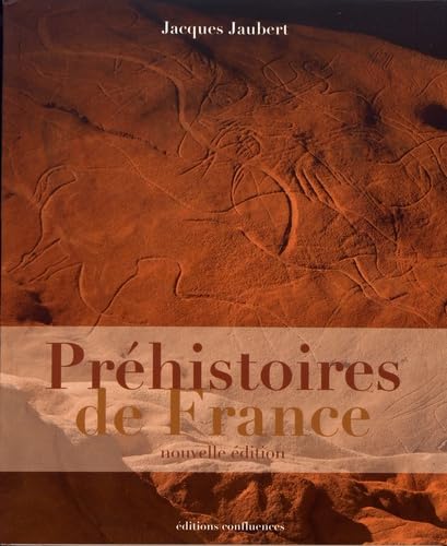 PREHISTOIRES DE FRANCE, NOUVELLE EDITION Politics & History
