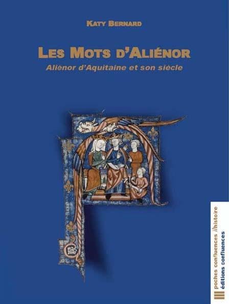 Les mots d'Aliénor: Aliénor d'Aquitaine et son siècle book