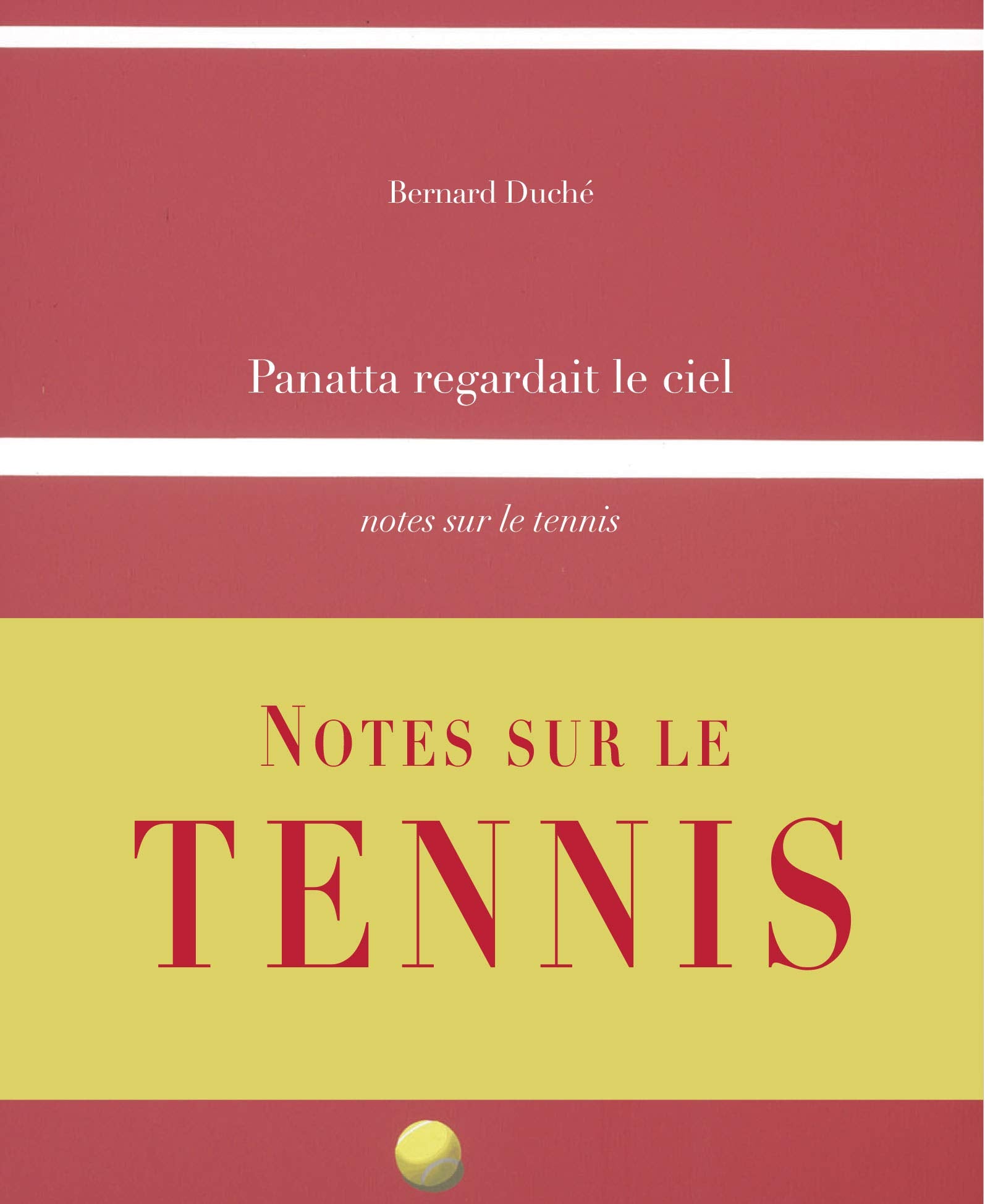 Panatta regardait le ciel: Notes sur le tennis book