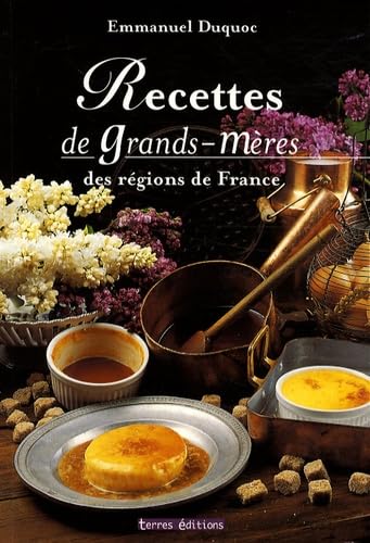 Recettes de grands-mères des régions de France Books
