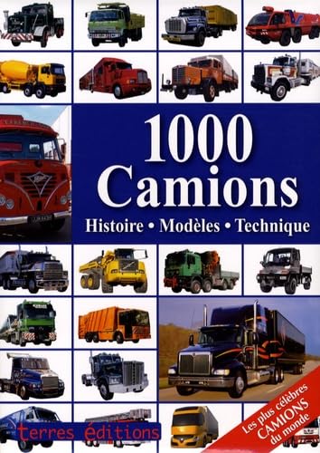 1000 Camions : Histoire, modèles, technique Leisure & Fun