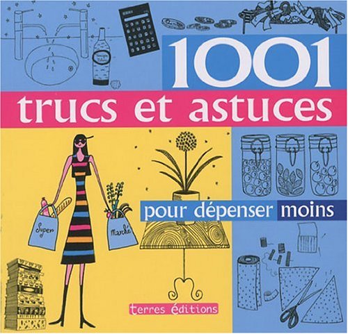 1001 trucs et astuces pour dépenser moins book