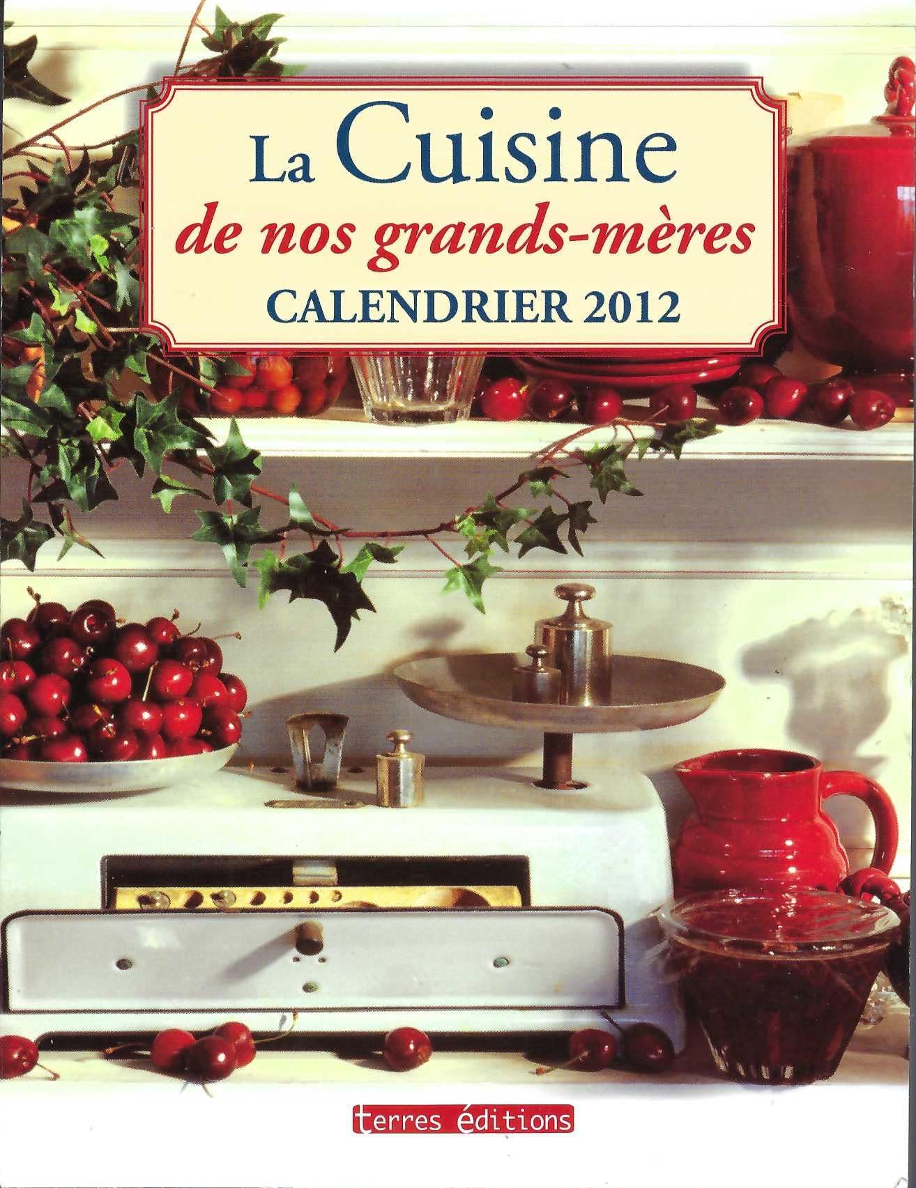 La cuisine de nos grands-mères: Calendrier 2012 book