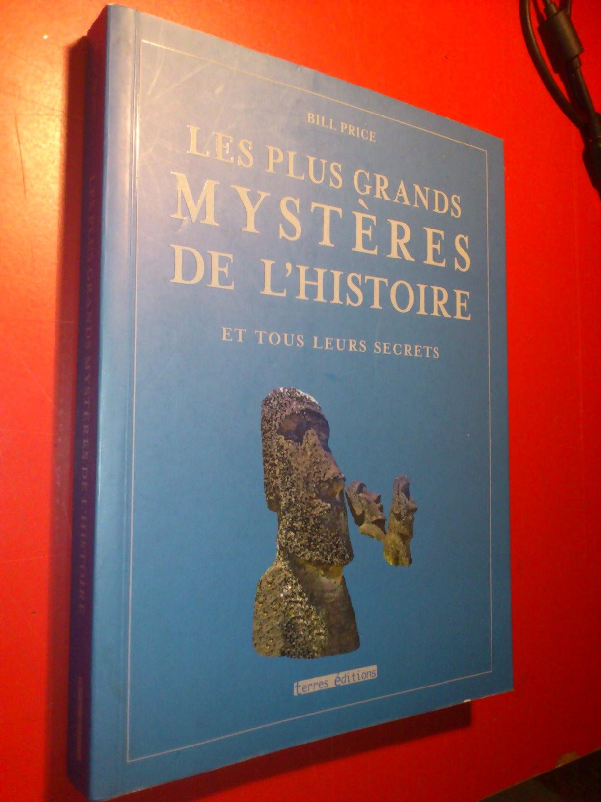 Les plus grands mystères de l'histoire et tous leurs secrets book