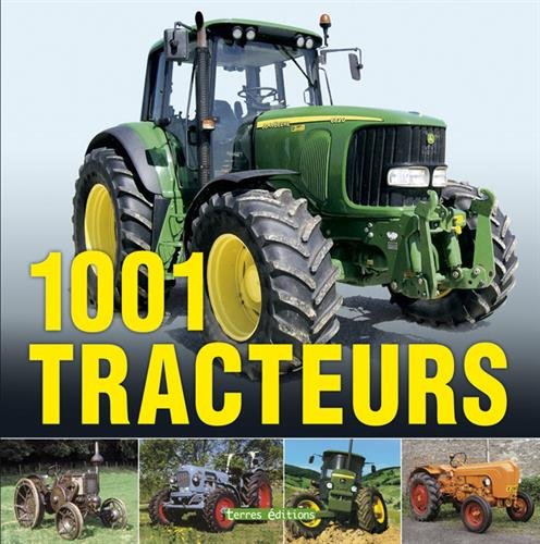 1001 TRACTEURS: Histoire, modèles et techniques des origines à nos jours Leisure, Home & Garden