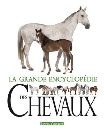 GRANDE ENCYCLOPEDIE DES CHEVAUX (LA) book