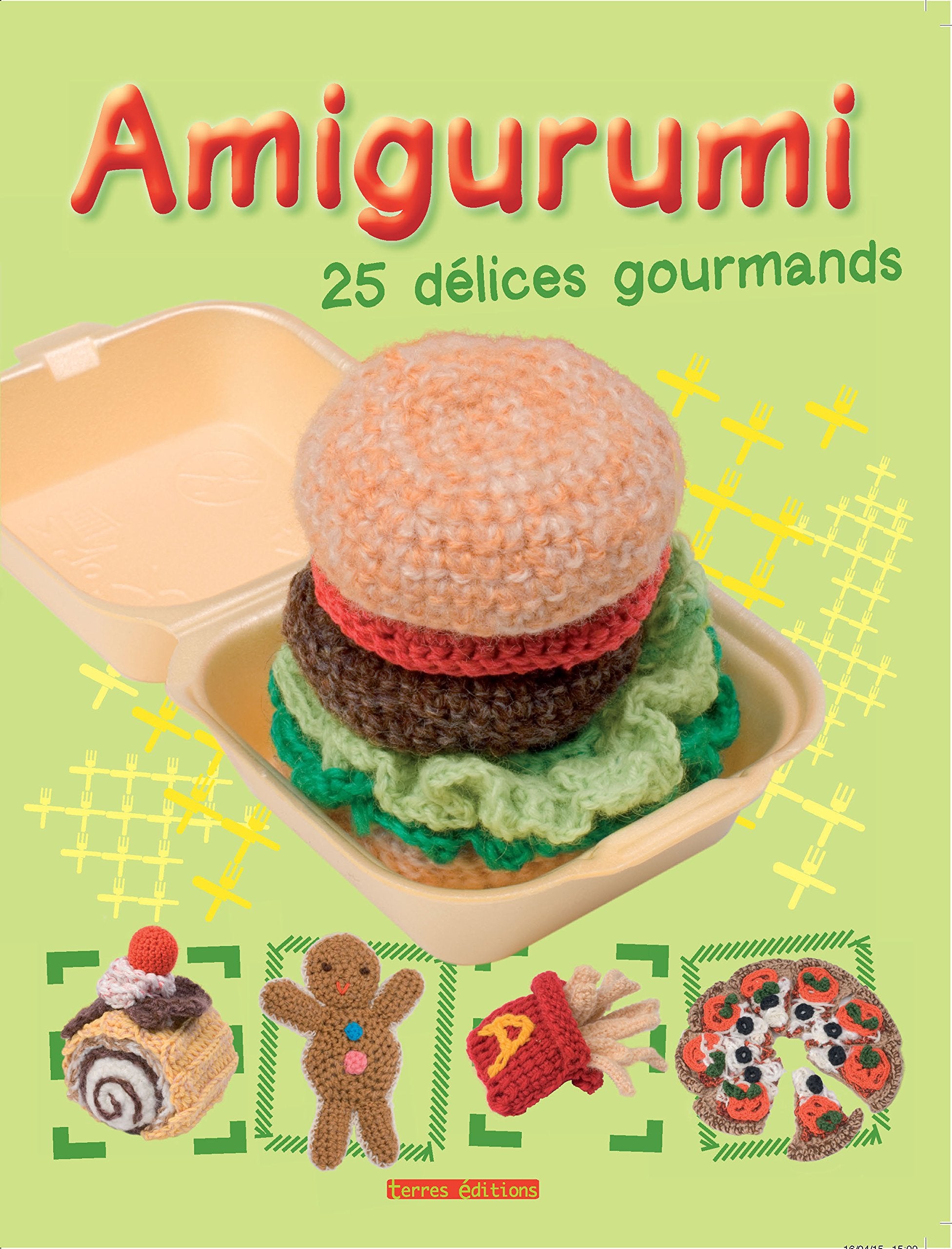 AMIGURUMI 25 DELICES GOURMANDS book