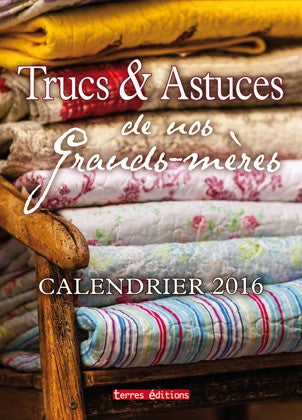 Trucs & astuces de nos grands-mères : calendrier 2016 book