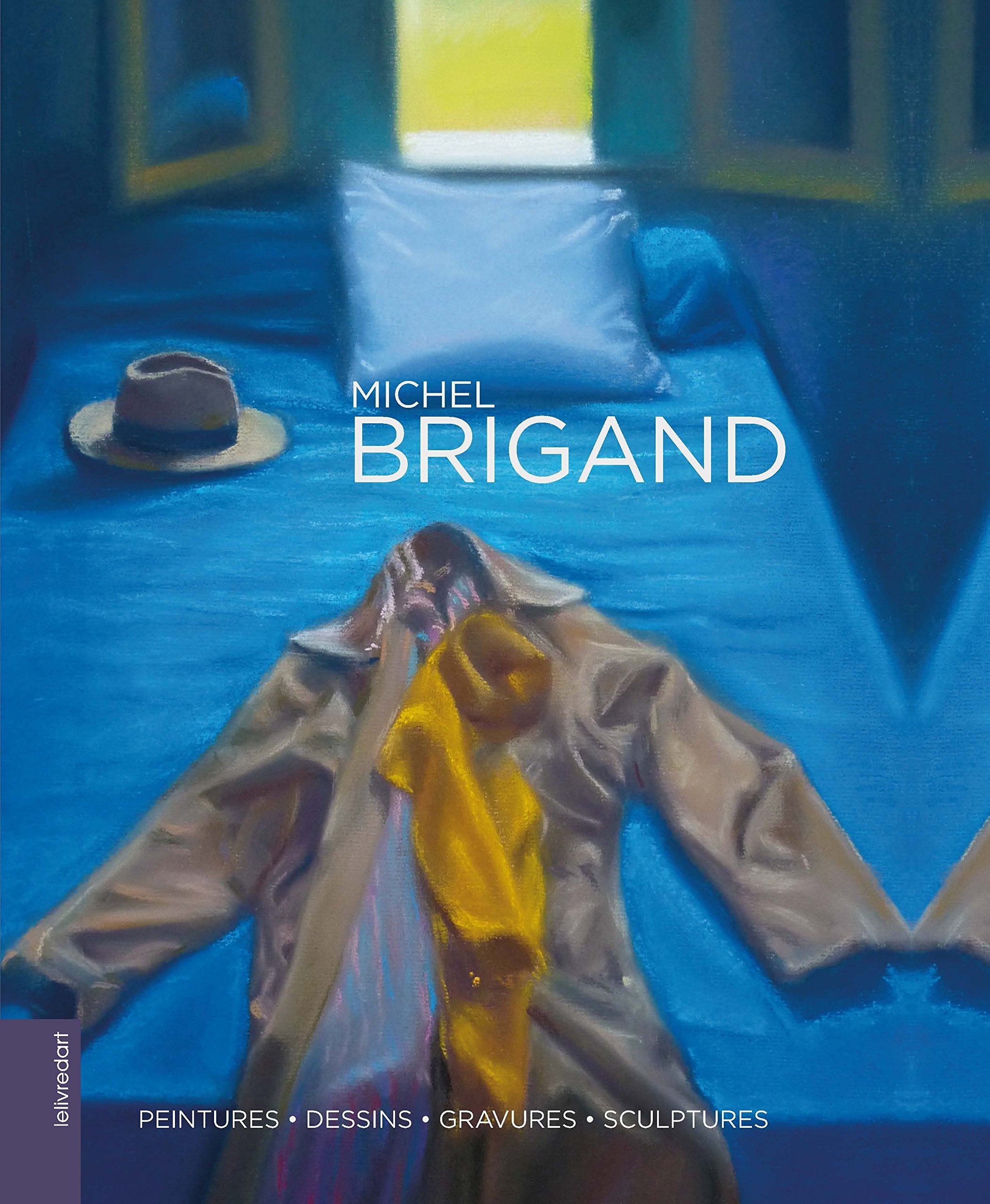 Michel Brigand : Peintures, dessins, gravures, sculptures book