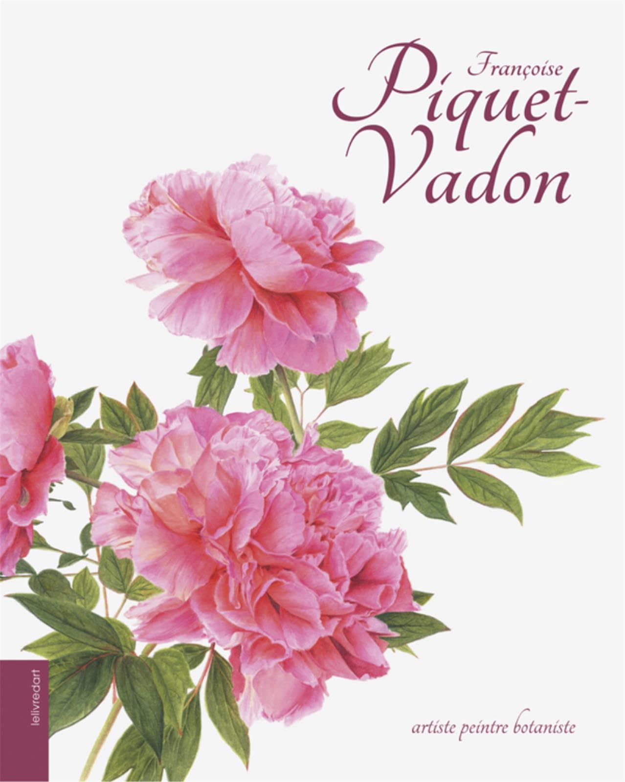 Françoise Piquet-Vadon : Artiste peintre botaniste book