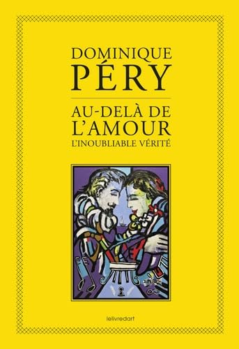 Au-delà de l'amour, l'inoubliable vérité book