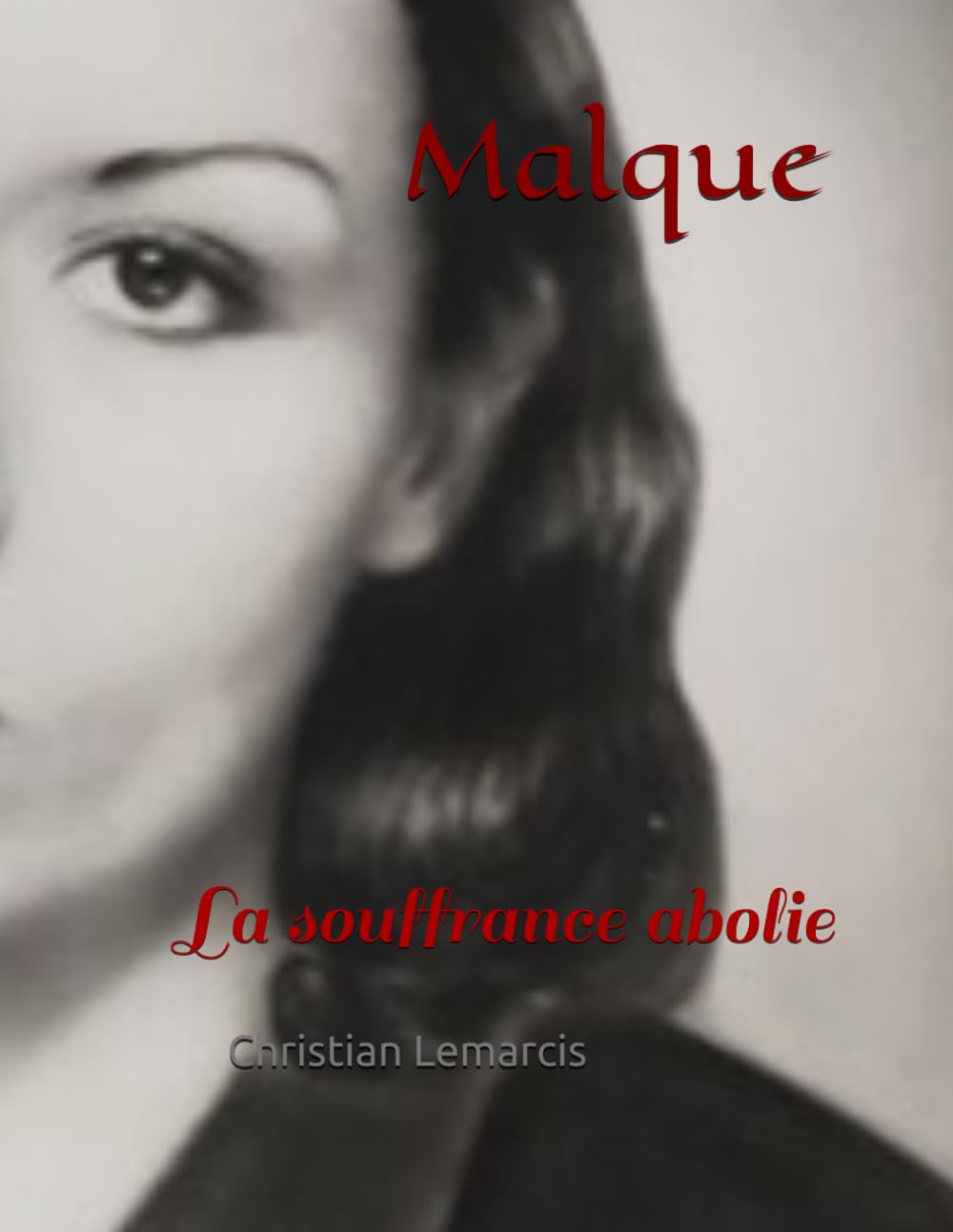 Malque: La souffrance abolie book