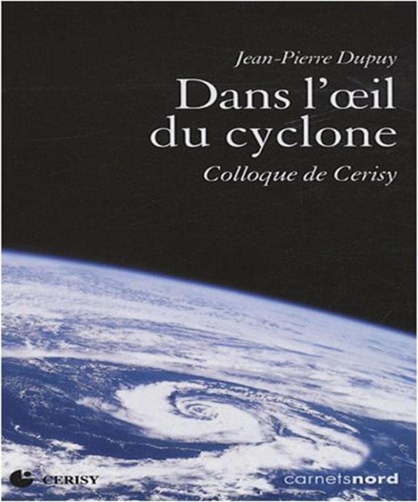 DANS L OEIL DU CYCLONE COLLOQUE DE CERISY Philosophy