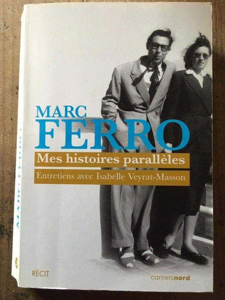 MES HISTOIRES PARALLELESŽ- ENTRETIENS AVEC ISABELLE VEYRAT-MASSON book