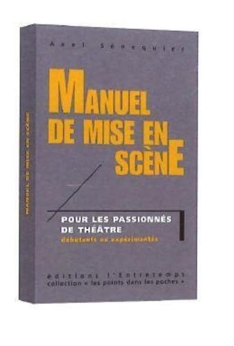 Manuel de mise en scène: Pour les passionnés de théâtre book