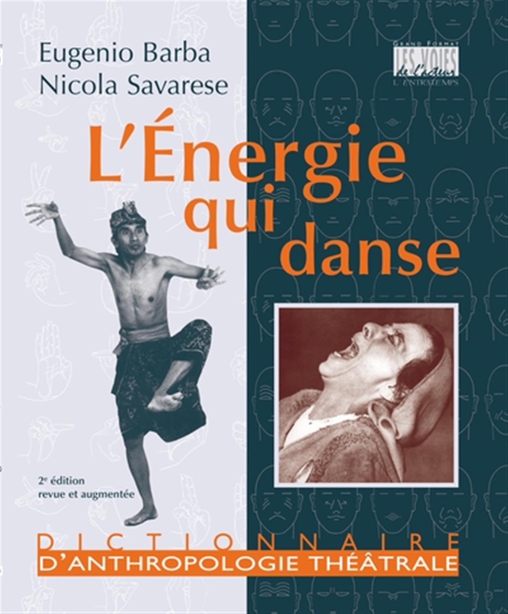 L'énergie qui danse: Dictionnaire d'anthropologie théâtrale Drama