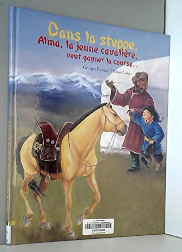 Dans la steppe, Alma, la jeune cavalière, veut gagner la course... book