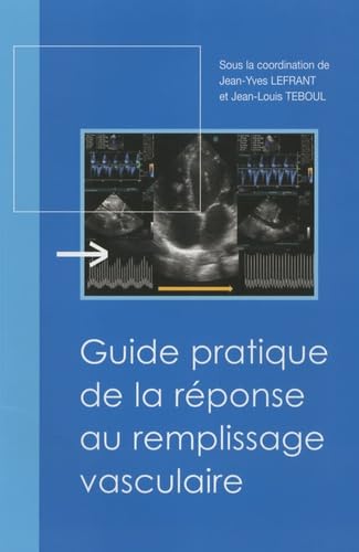 Guide pratique de la réponse au remplissage vasculaire book