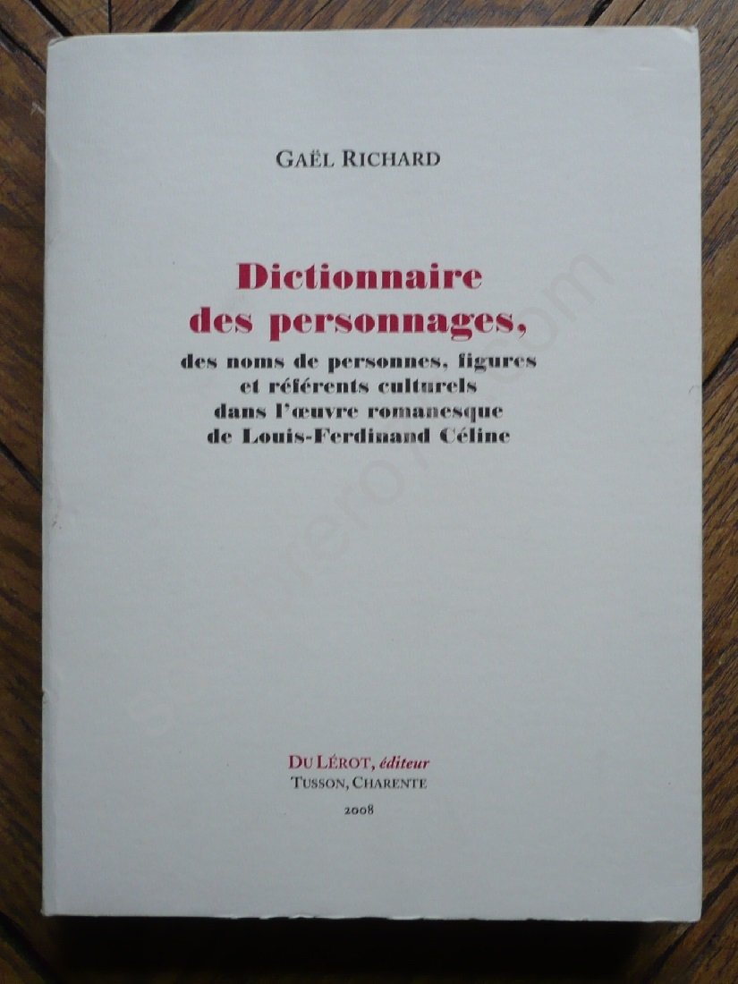 Dictionnaire des personnages, des noms de personnes, figures et référents culturels dans l'oeuvre romanesque de Louis-Ferdinand Céline book