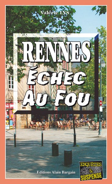Rennes, échec au fou Contemporary literature