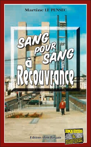 Sang pour sang à Recouvrance Contemporary literature