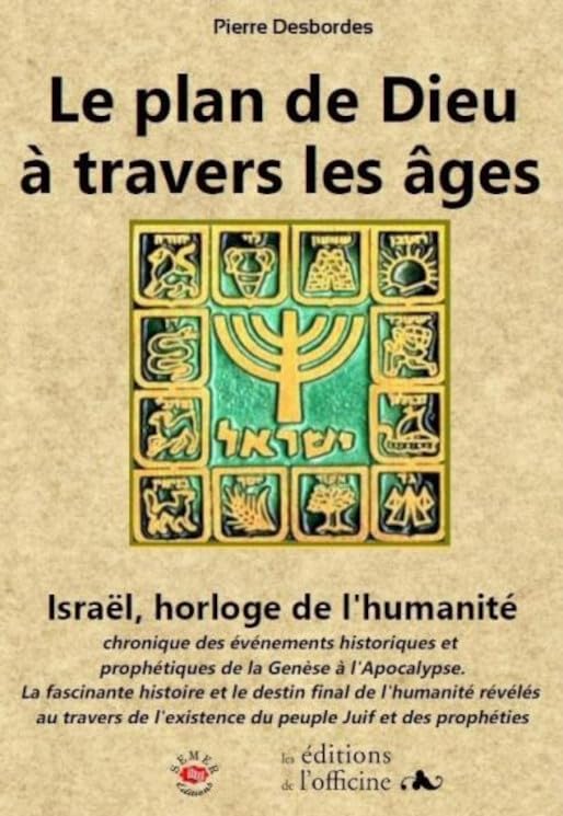 Le plan de Dieu à travers les âges: Israël, horloge de l'humanité Philosophy