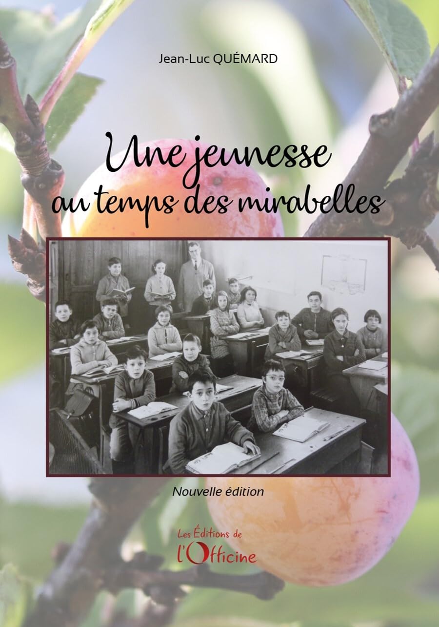 Une jeunesse au temps des mirabelles 1952 - 1968 book