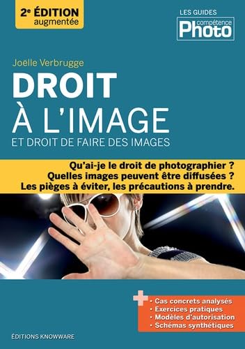 Droit à l'image et droit de faire des images - 2e édition augmentée Leisure, Home & Garden