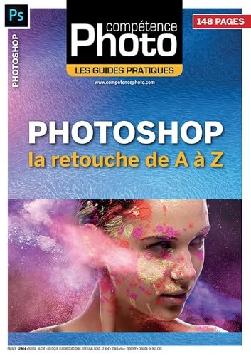 Photoshop : la retouche de A à Z - Les Guides Pratiques Compétence Photo Hobbies & Crafts