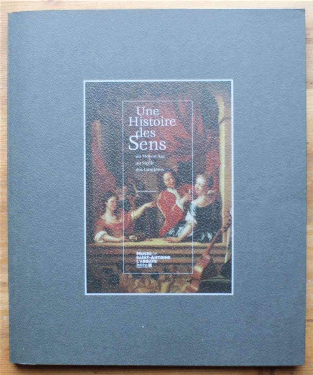 Une Histoire des Sens: Du Moyen Age au Siècle des Lumières book