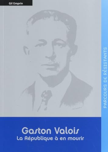 Gaston Valois: La République à en mourir book