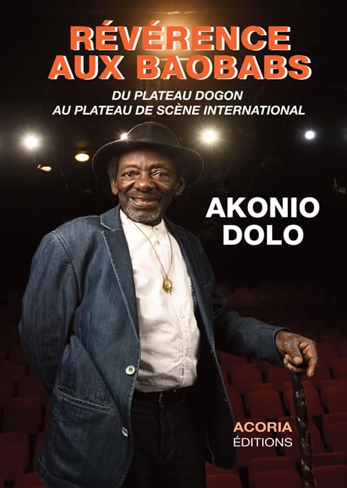 Révérence aux baobabs: Du plateau Dogon au plateau de scène international book