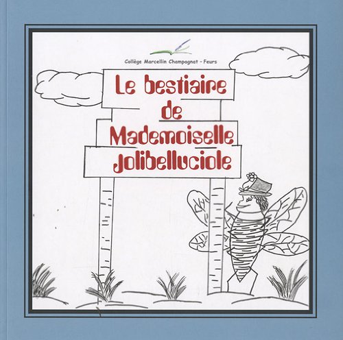 Le bestiaire de Mademoiselle Jolibelluciole book