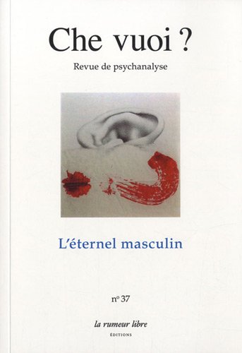 Che vuoi ?, N° 37, 2012 : L'éternel masculin Social Sciences