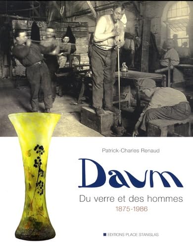 Daum: Du verre et des hommes 1875-1986 Books