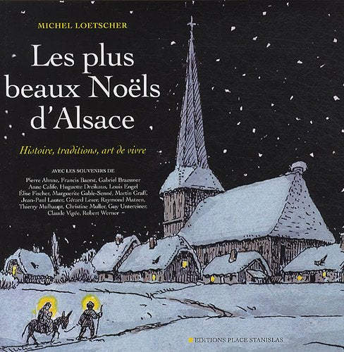 Les plus beaux Noëls d'Alsace: Histoire, traditions, art de vivre Politics & History