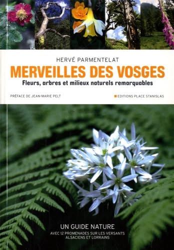Merveilles des Vosges: Fleurs, arbres et milieux naturels remarquables Books