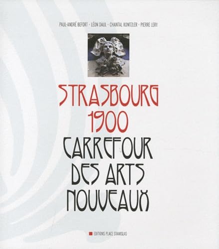 Strasbourg 1900: Carrefour des arts nouveaux Books