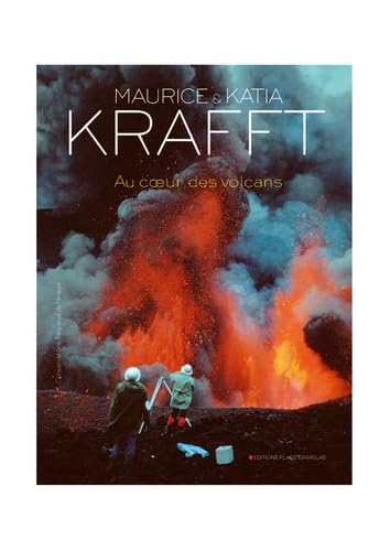 MAURICE & KATIA KRAFFT Au coeur des volcans du monde (occasion) Books